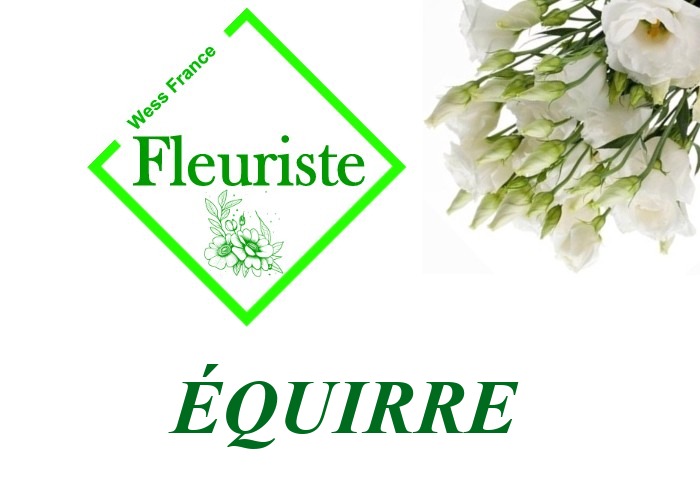 Fleuriste Équirre Fleuriste Équirre - livraison de fleurs Équirre