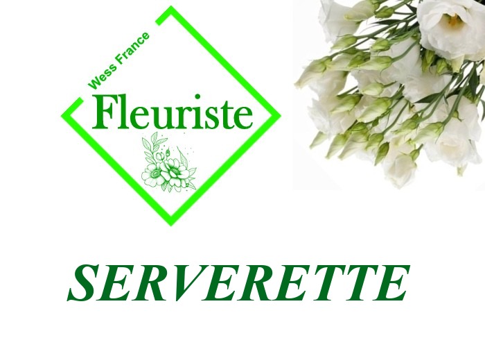 Fleuriste Serverette Fleuriste Serverette - livraison de fleurs Serverette