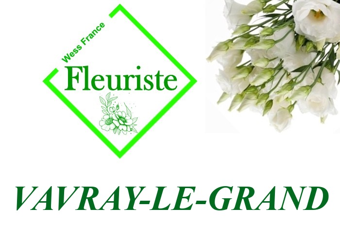 Fleuriste Vavray-le-Grand Fleuriste Vavray-le-Grand - livraison de fleurs Vavray-le-Grand